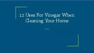 12 Uses For Vinegar When Cleaning Your Home