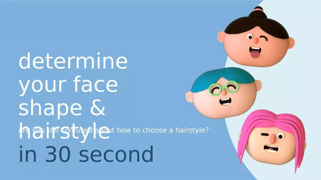 PPT-determine your face shape & hairstyle