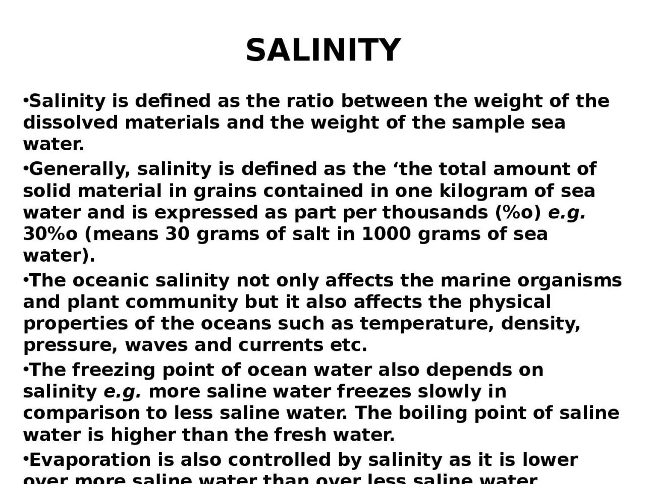 PPT-SALINITY Salinity is defined as the ratio between the weight of the dissolved materials