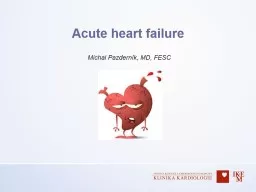 Acute heart failure 	 Michal Pazderník, MD, FESC