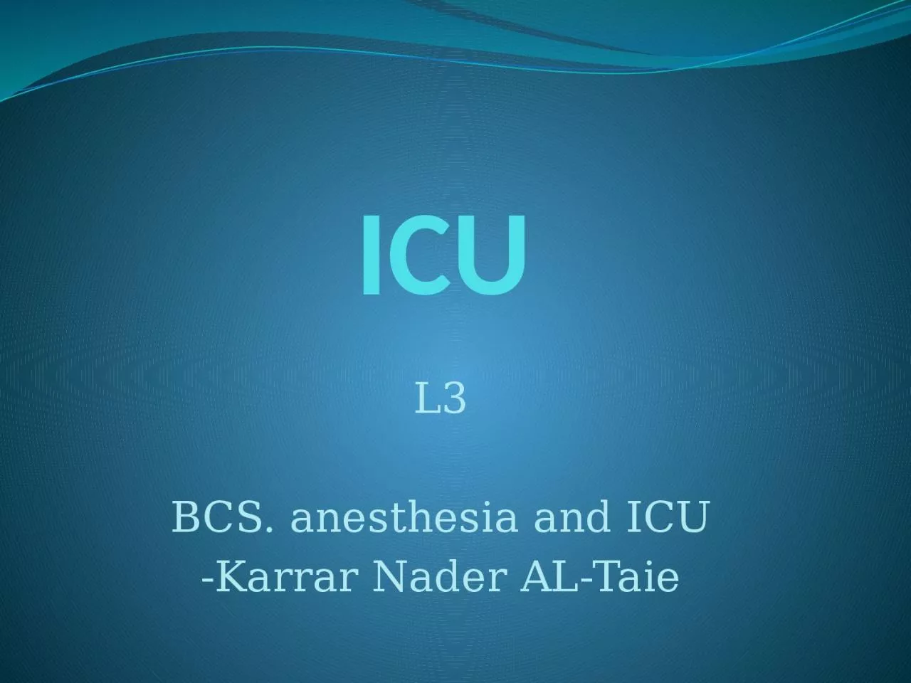 PPT-ICU L3 BCS . anesthesia and ICU