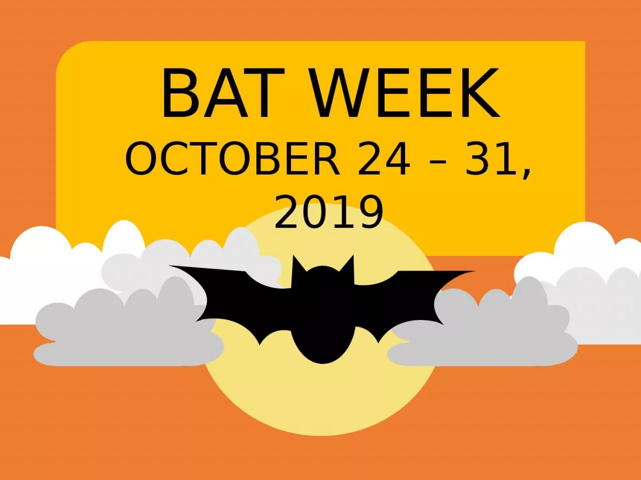 PPT-BAT WEEK OCTOBER 24 –