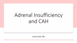 Adrenal Insufficiency and CAH