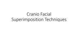 Cranio  Facial Superimposition Techniques