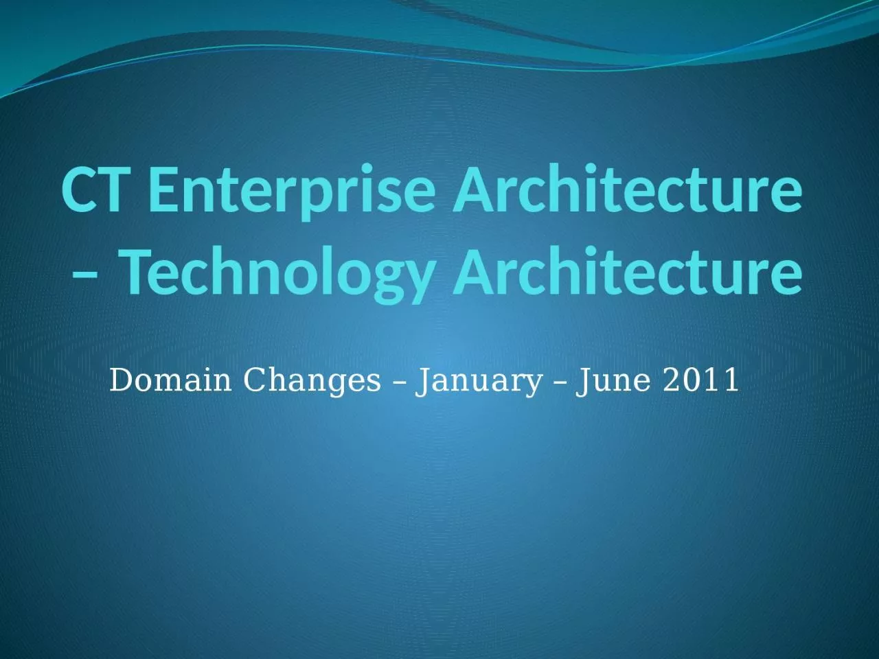 PPT-CT Enterprise Architecture – Technology Architecture