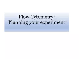 Flow Cytometry: Planning your experiment