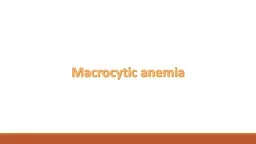 Macrocytic anemia UNIVERSITY OF BASRA