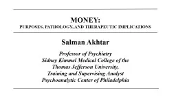 MONEY:  PURPOSES, PATHOLOGY, AND THERAPEUTIC IMPLICATIONS