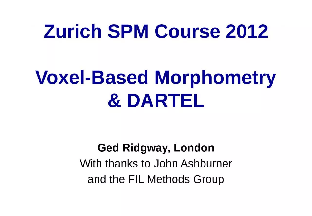 PPT-Zurich SPM Course 2012 Voxel-Based Morphometry