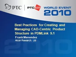 Best Practices for Creating and Managing CAD-Centric Product Structure in PDMLink 9.1