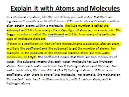 Explain it with Atoms and Molecules