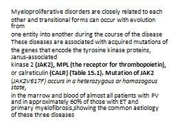 Myeloproliferative  disorders are closely related to each