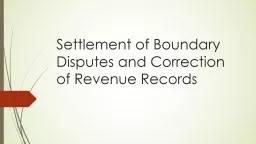 Settlement of Boundary Disputes and Correction of Revenue Records