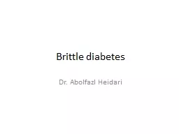 Brittle diabetes Dr.  Abolfazl