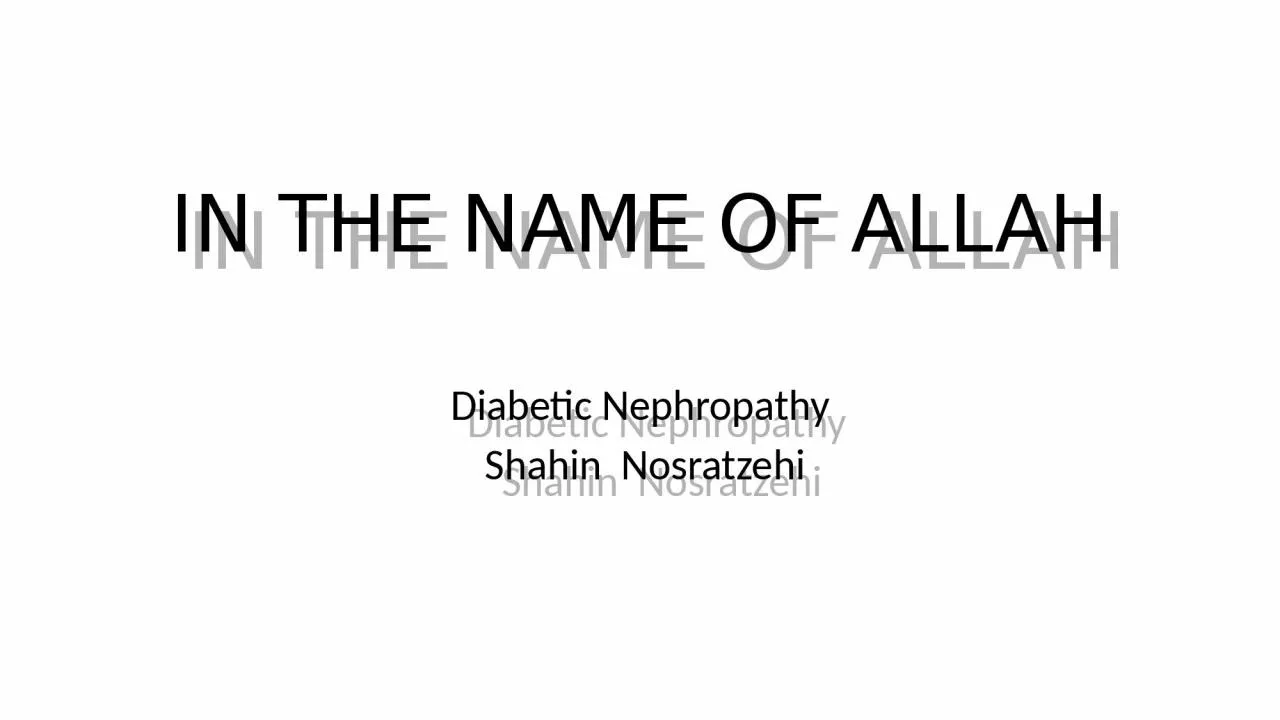 PPT-IN THE NAME OF ALLAH Diabetic Nephropathy