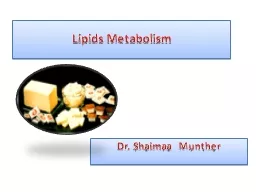 Lipids Metabolism Dr.  Shaimaa