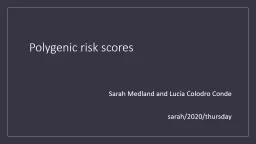 Polygenic risk scores Sarah Medland and Lucía