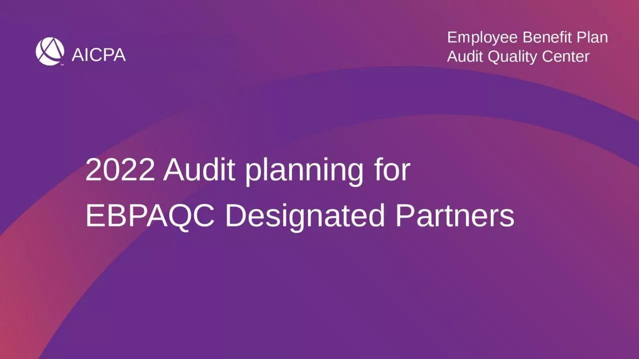 PPT-2022 Audit planning for EBPAQC Designated Partners