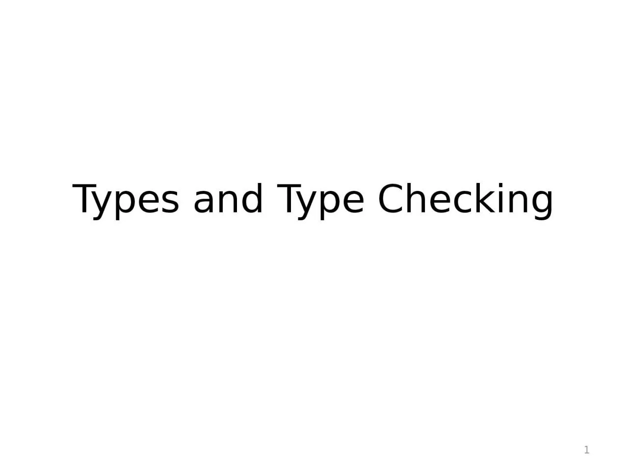 PPT-Types and Type Checking 1