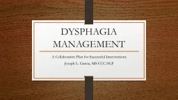 DYSPHAGIA MANAGEMENT A Collaborative Plan for Successful Interventions