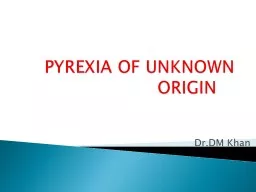 PYREXIA OF UNKNOWN ORIGIN
