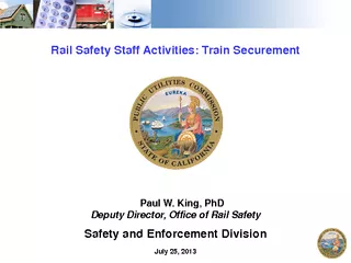 Rail Safety Staff Activities: Train SecurementPaul W. King, PhDDeputy