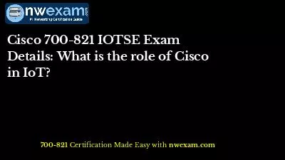 Cisco 700-821 IOTSE Exam Details: What is the role of Cisco in IoT?