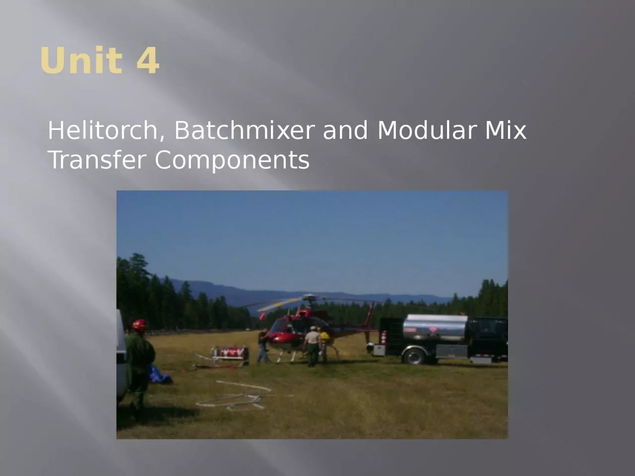 PPT-Unit 4 Helitorch , Batchmixer