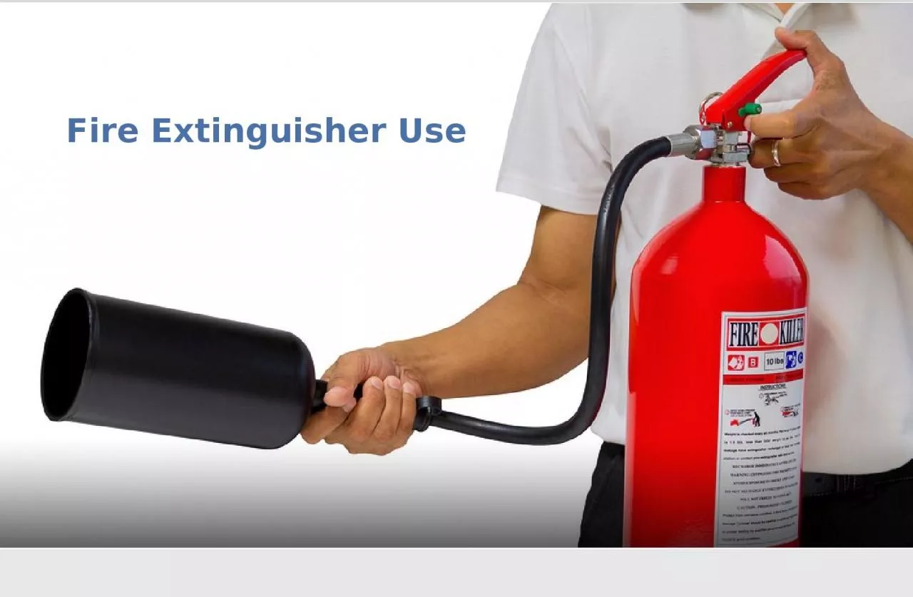 Fire Extinguisher Use DISCLAIMER