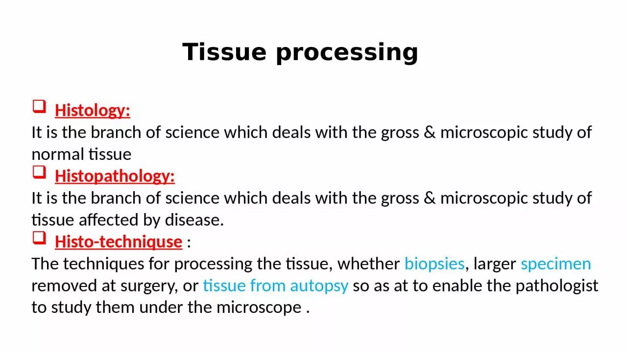 PPT-Tissue processing Histology: