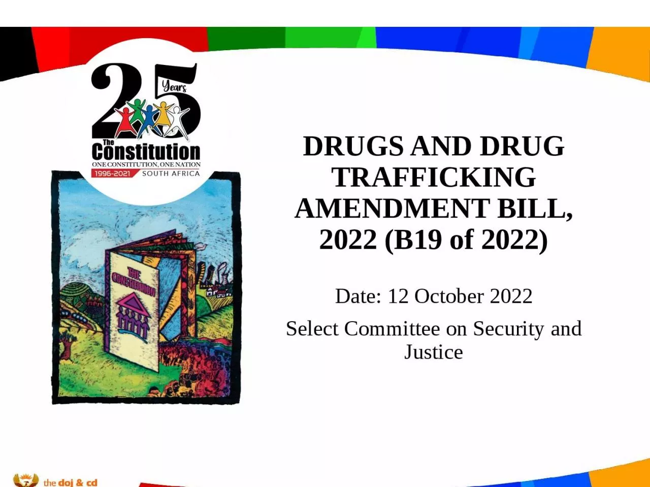 PPT-DRUGS AND DRUG TRAFFICKING AMENDMENT BILL, 2022 (B19 of 2022)