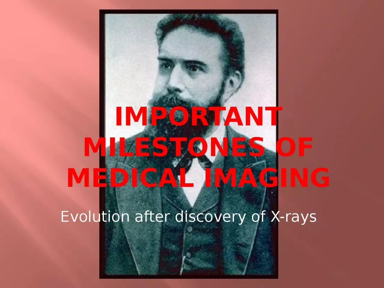 PPT-Important milestones of medical imaging