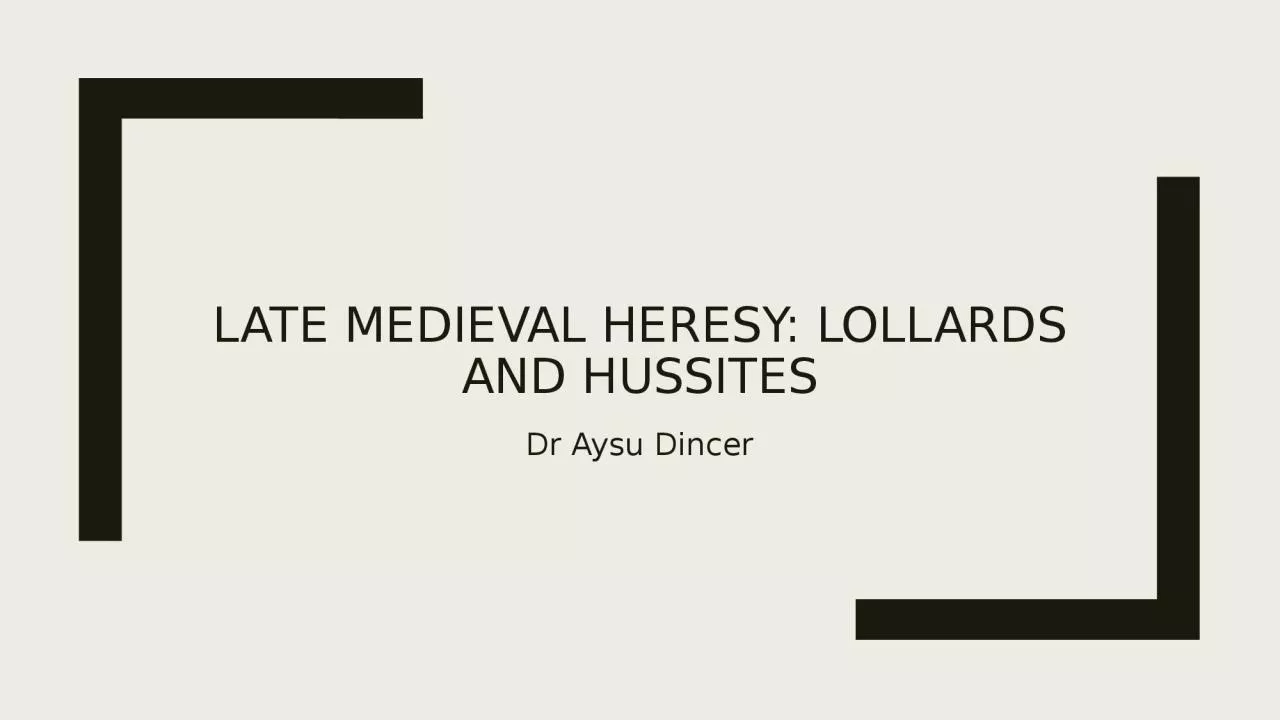 PPT-Late Medieval Heresy: Lollards and