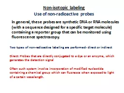 Non-isotopic labeling Use of non-radioactive probes