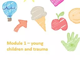 Module 1 –  young children and trauma