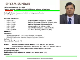 SHYAM SUNDAR Professor of Medicine, IMS, BHU