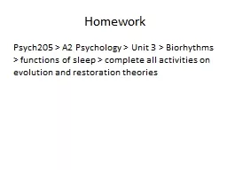 Homework Psych205 > A2 Psychology > Unit 3 > Biorhythms > functions of sleep > compl