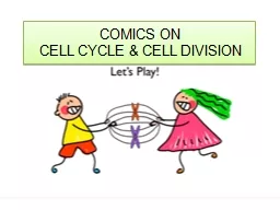 COMICS ON CELL CYCLE & CELL DIVISION