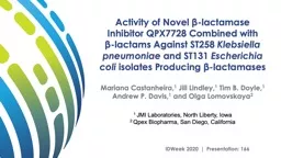 Activity of Novel  β- lactamase Inhibitor QPX7728 Combined with