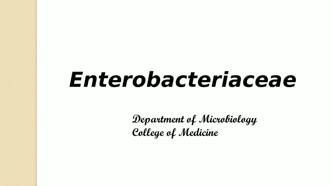 Enterobacteriaceae General characters:
