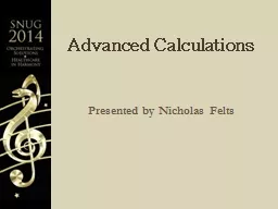 Advanced Calculations Presented by Nicholas Felts