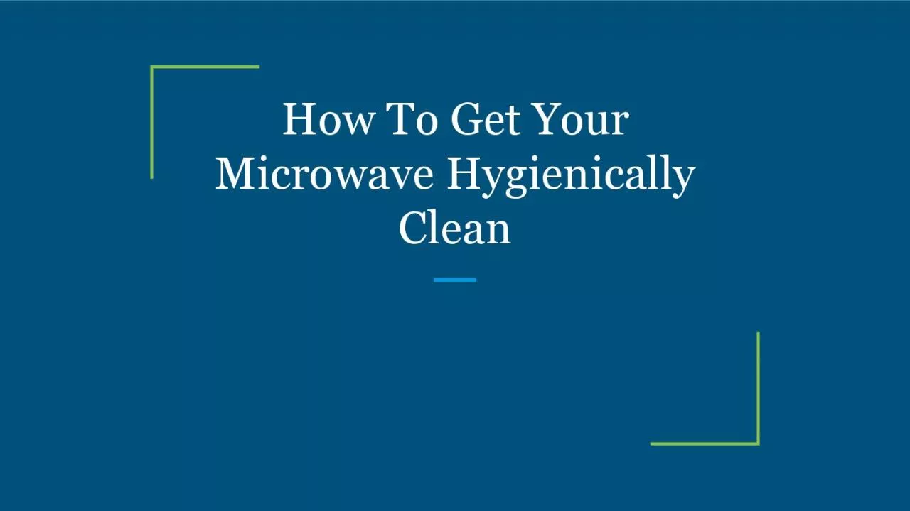 PDF-How To Get Your Microwave Hygienically Clean