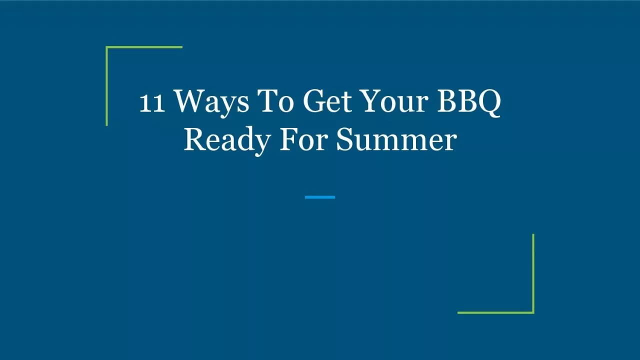 PDF-11 Ways To Get Your BBQ Ready For Summer