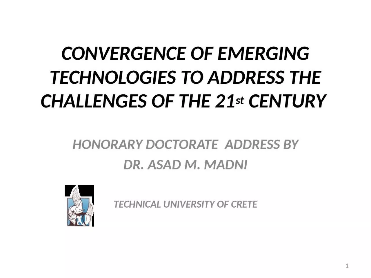 CONVERGENCE OF EMERGING TECHNOLOGIES TO ADDRESS THE CHALLENGES OF THE 21st CENTURY