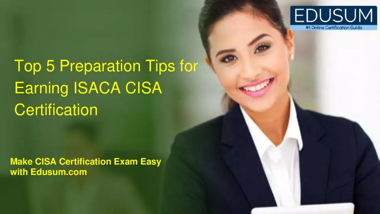 Top 5 Preparation Tips for Earning ISACA CISA Certification