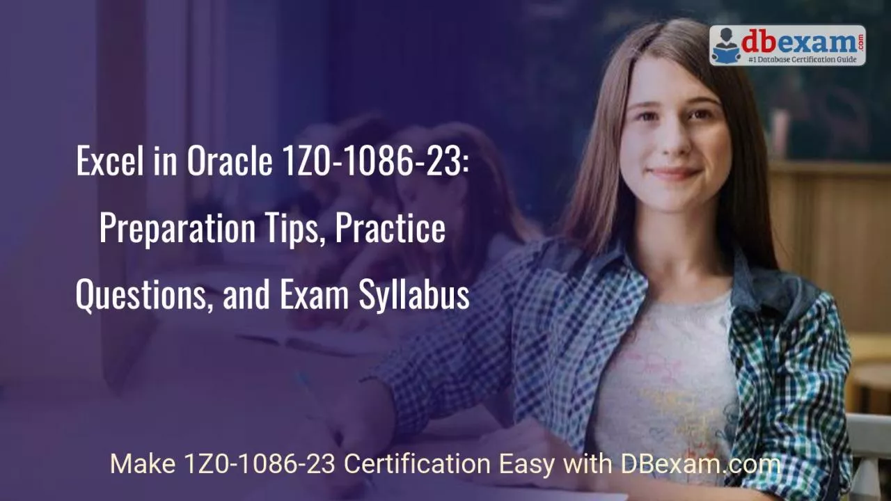 PDF-Excel in Oracle 1Z0-1086-23: Preparation Tips, Practice Questions, and Exam Syllabus