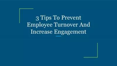 3 Tips To Prevent Employee Turnover And Increase Engagement