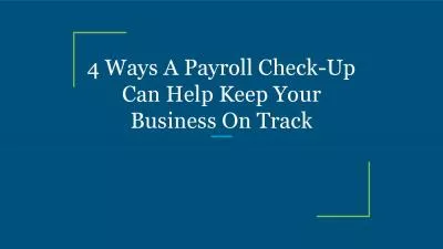 4 Ways A Payroll Check-Up Can Help Keep Your Business On Track