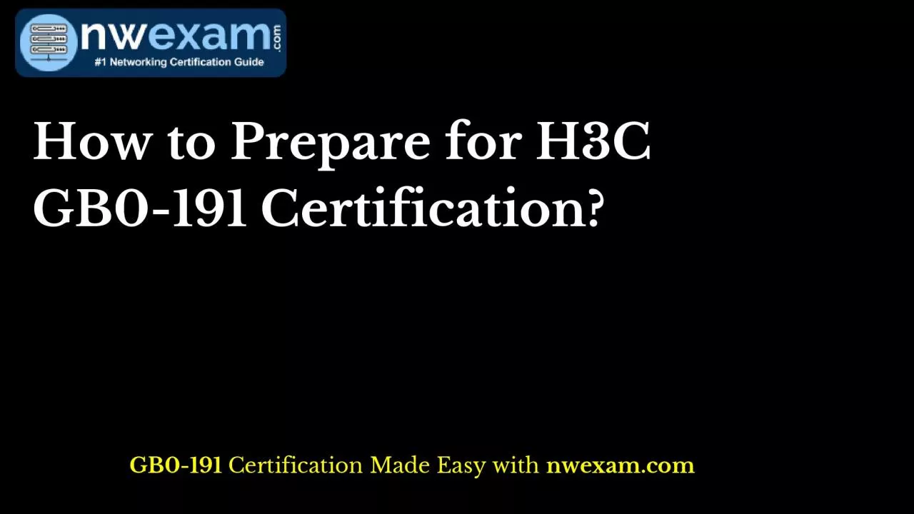 PDF-H3C GB0-191 Certification: Exam Details | Syllabus | Questions & Answers