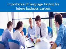 Importance of language testing for future business careers
